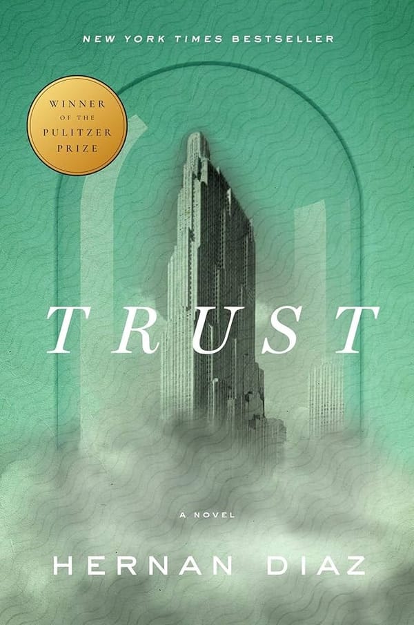 Trust by Hernan Diaz: Who Owns the Story?